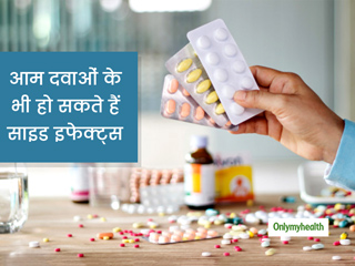 अगर आप दवाओं को बिना किसी डॉक्टर की सलाह के लेते हैं तो जान लें इसके साइड इफेक्ट्स